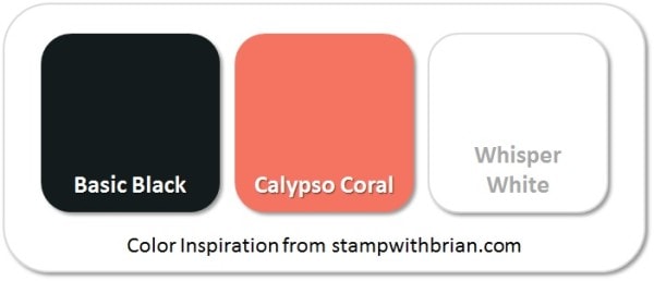 Stampin' Up! Color Inspiration: Basic Black, Calypso Coral, Whisper White Stampin' Up! Color Inspiration: Basic Black, Calypso Coral, Whisper White