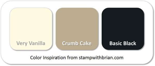 Stampin' Up! Color Inspiration: Very Vanilla, Crumb Cake, Basic Black Stampin' Up! Color Inspiration: Very Vanilla, Crumb Cake, Basic Black