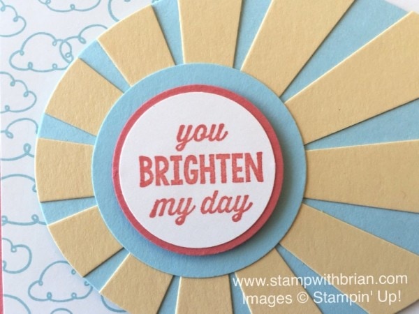Sunburst Sayings, Sunburst Thinlits Dies, Stampin' Up!, Brian King, FabFri84 2 Sunburst Sayings, Sunburst Thinlits Dies, Stampin' Up!, Brian King, FabFri84 2