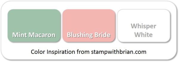 Stampin' Up! Color Inspiration: Mint Macaron, Blushing Bride, Whisper White Stampin' Up! Color Inspiration: Mint Macaron, Blushing Bride, Whisper White