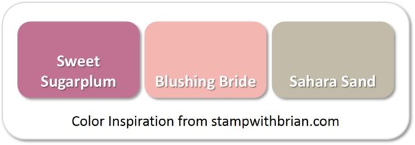 Sweet Sugarplum, Blushing Bride, Sahara Sand