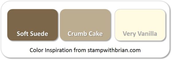 Stampin' Up! Color Inspiration: Soft Suede, Crumb Cake, Very Vanilla