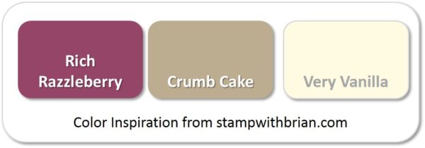 Stampin' Up! Color Inspiration: Rich Razzleberry, Crumb Cake, Very Vanilla Stampin' Up! Color Inspiration: Rich Razzleberry, Crumb Cake, Very Vanilla