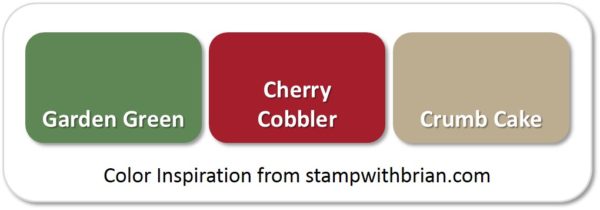 Stampin' Up! Color Inspiration: Garden Green, Cherry Cobbler, Crumb Cake Stampin' Up! Color Inspiration: Garden Green, Cherry Cobbler, Crumb Cake