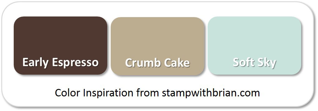 Stampin' Up! Color Inspiration: Early Espresso, Crumb Cake, Soft Sky Stampin' Up! Color Inspiration: Early Espresso, Crumb Cake, Soft Sky