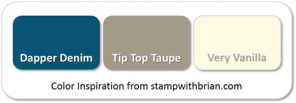 Stampin' Up! Color Inspiration: Dapper Denim, Tip Top Taupe, Very Vanilla Stampin' Up! Color Inspiration: Dapper Denim, Tip Top Taupe, Very Vanilla