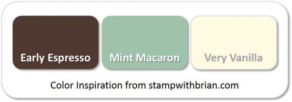 Stampin' Up! Color Inspiration: Early Espresso, Mint Macaron, Very Vanilla