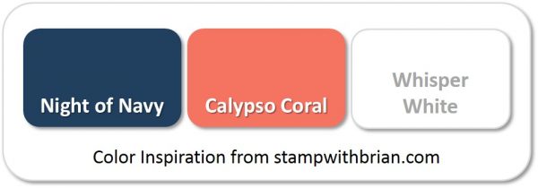 Stampin' Up! Color Inspiration: Night of Navy, Calypso Coral, Whisper White Stampin' Up! Color Inspiration: Night of Navy, Calypso Coral, Whisper White