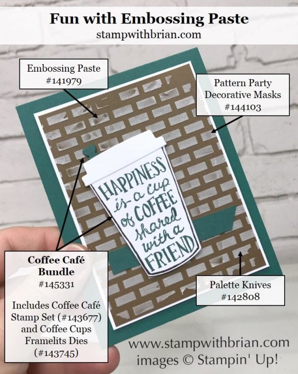 Coffee Cafe, Coffee Cups Framelits Dies, Embossing Paste, Pattern Party Decorative Masks, Stampin' Up!, Brian King