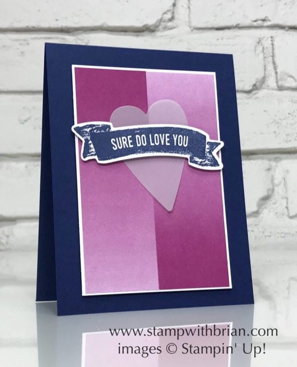 Sure Do Love You, Stampin' Up!, Brian King, FMS323, Valentine's Day card Sure Do Love You, Stampin' Up!, Brian King, FMS323, Valentine's Day card