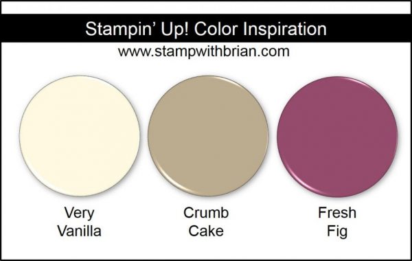 Stampin' Up! Color Inspiration: Very Vanilla, Crumb Cake, Fresh Fig