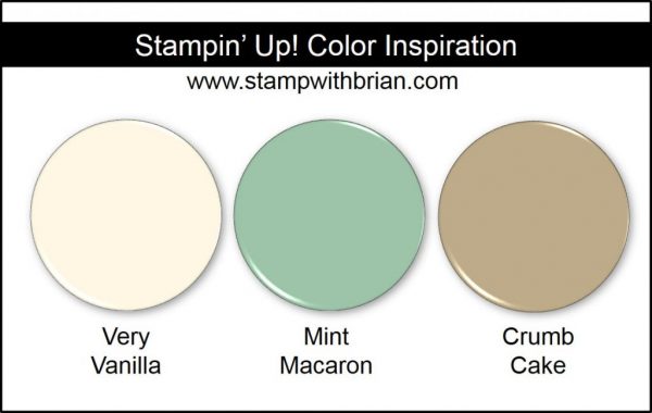Stampin' Up! Color Inspiration: Very Vanilla, Mint Macaron, Crumb Cake Stampin' Up! Color Inspiration: Very Vanilla, Mint Macaron, Crumb Cake