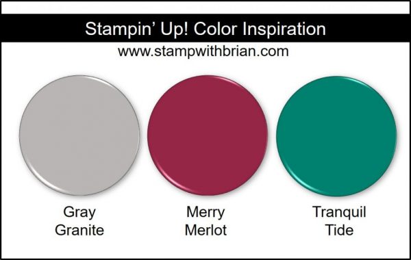 Stampin' Up! Color Inspiration: Gray Granite, Merry Merlot, Tranquil Tide Stampin' Up! Color Inspiration: Gray Granite, Merry Merlot, Tranquil Tide