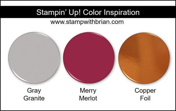 Stampin' Up! Color Inspiration: Gray Granite, Merry Merlot, Copper Foil