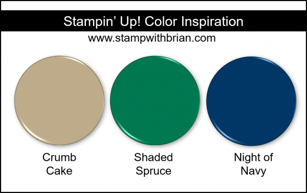 Stampin' Up! Color Inspiration - Crumb Cake, Shaded Spruce, Night of Navy Stampin' Up! Color Inspiration - Crumb Cake, Shaded Spruce, Night of Navy