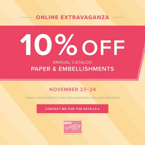 Stampin' Up!'s Online Extravaganza - Paper & Embellishments - November 23-24, 2018