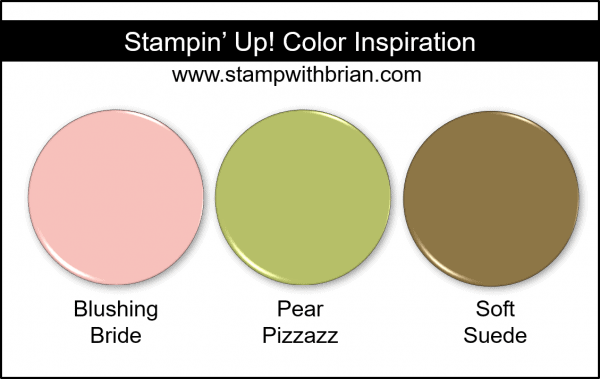 Stampin' Up! Color Inspiration - Blushing Bride, Pear Pizzazz, Soft Suede