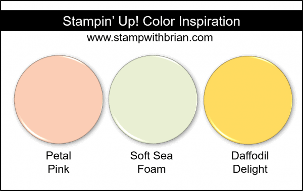 Stampin' Up! Color Inspiration - Petal Pink, Soft Sea Foam, Daffodil Delight