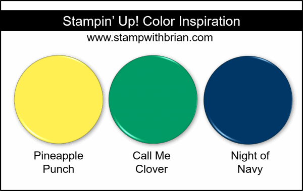 Stampin' Up! Color Inspiration - Pineapple Punch, Call Me Clover, Night of Navy