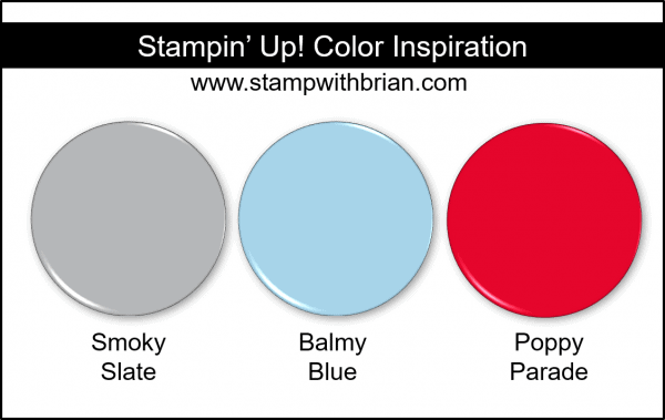 Stampin' Up! Color Inspiration - Smoky Slate, Balmy Blue, Poppy Parade