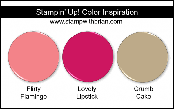 Stampin' Up! Color Inspiration - Flirty Flamingo, Lovely Lipstick, Crumb Cake