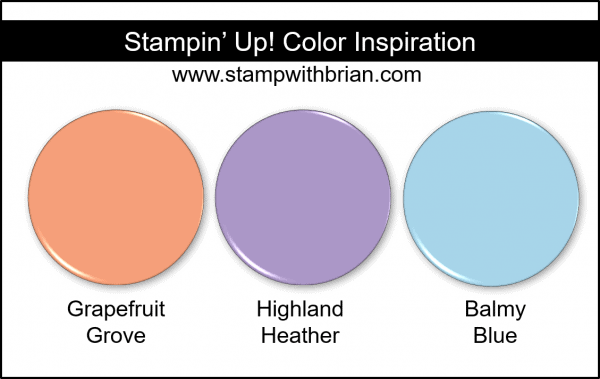 Stampin' Up! Color Inspiration - Grapefruit Grove, Highland Heather, Balmy Blue Stampin' Up! Color Inspiration - Grapefruit Grove, Highland Heather, Balmy Blue
