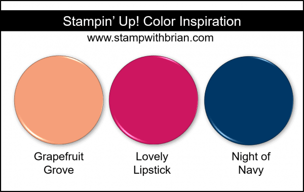 Stampin' Up! Color Inspiration - Grapefruit Grove, Lovely Lipstick, Night of Navy