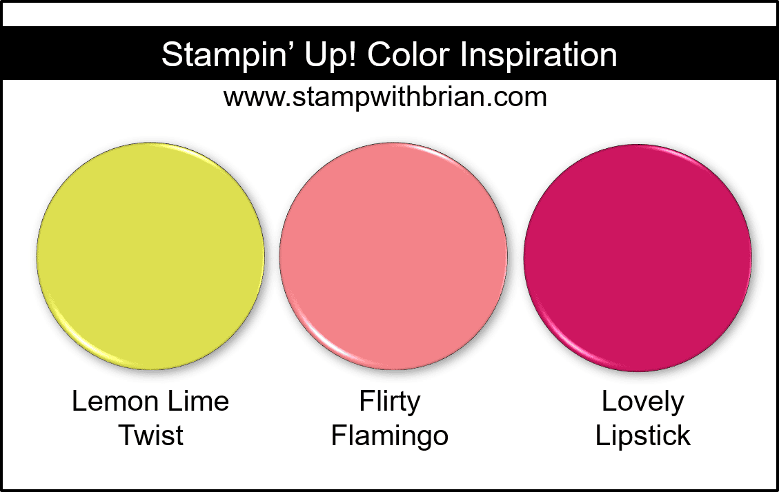 Stampin' Up! Color Inspiration - Lemon Lime Twist, Flirty Flamingo, Lovely Lipstick Stampin' Up! Color Inspiration - Lemon Lime Twist, Flirty Flamingo, Lovely Lipstick