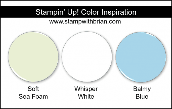 Stampin' Up! Color Inspiration - Soft Sea Foam, Whisper White, Balmy Blue