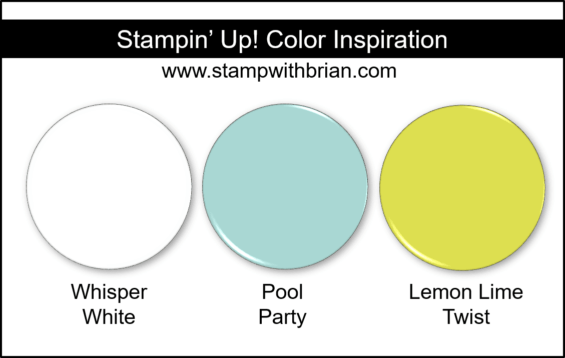 Stampin' Up! Color Inspiration - Whisper White, Pool Party, Lemon Lime Twist Stampin' Up! Color Inspiration - Whisper White, Pool Party, Lemon Lime Twist