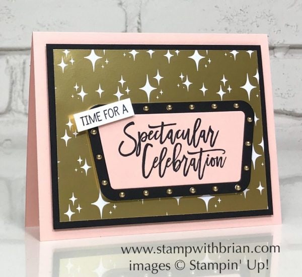 Birthday Cheer, Broadway Lights Framelits Dies, Stampin' Up!, Brian King Birthday Cheer, Broadway Lights Framelits Dies, Stampin' Up!, Brian King