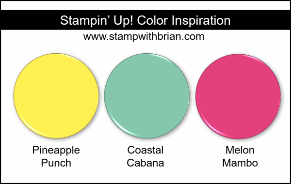 Stampin' Up! Color Inspiration - Pineapple Punch, Coastal Cabana, Melon Mambo