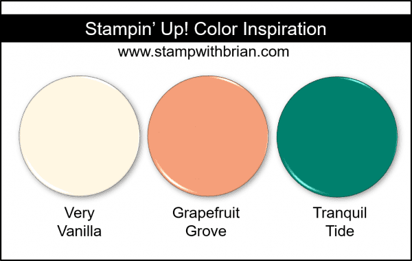 Stampin' Up! Color Inspiration - Very Vanilla, Grapefruit Grove, Tranquil Tide