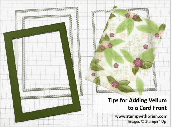 Tips for Adding Vellum to a Card front, Stampin' Up!, Brian King