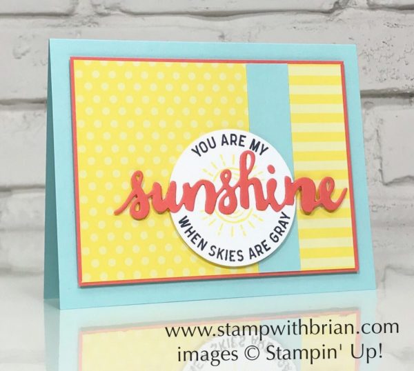 Here Comes the Sun, Sunshine WIshes Thinlits Dies, Stampin' Up!, Brian King