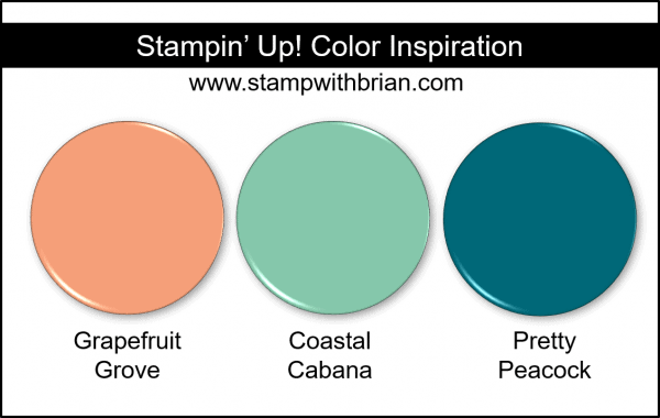 Stampin' Up! Color Inspiration - Grapefruit Grove, Coastal Cabana, Pretty Peacock