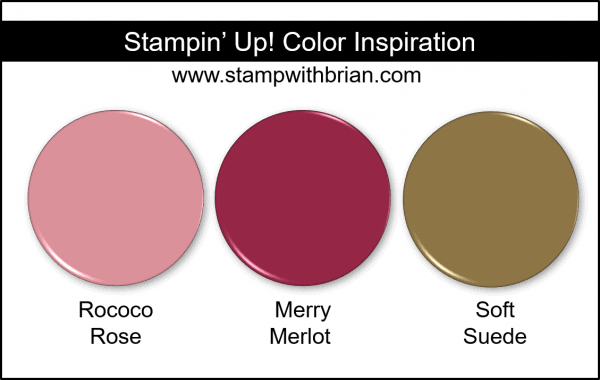 Stampin' Up! Color Inspiration - Rococo Rose, Merry Merlot, Soft Suede