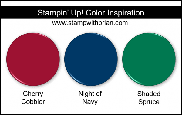 Stampin' Up! Color Inspiration - Cherry Cobbler, Night of Navy, Shaded Spruce Stampin' Up! Color Inspiration - Cherry Cobbler, Night of Navy, Shaded Spruce