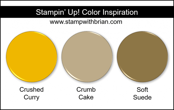 Stampin' Up! Color Inspiration - Crushed Curry, Crumb Cake, Soft Suede