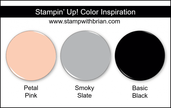Stampin' Up! Color Inspiration - Petal Pink, Smoky Slate, Basic Black Stampin' Up! Color Inspiration - Petal Pink, Smoky Slate, Basic Black