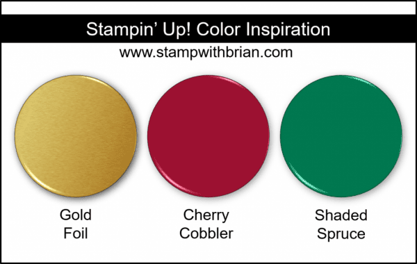 Stampin' Up! Color Inspiration - Gold Foil, Cherry Cobbler, Shaded Spruce Stampin' Up! Color Inspiration - Gold Foil, Cherry Cobbler, Shaded Spruce
