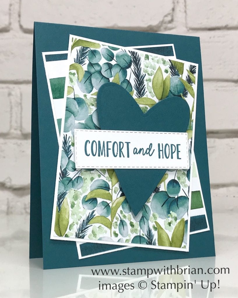 Comfort & Hope, Forever Greenery Designer Series Paper, Stampin Up!, Brian King, sympathy card Comfort & Hope, Forever Greenery Designer Series Paper, Stampin Up!, Brian King, sympathy card