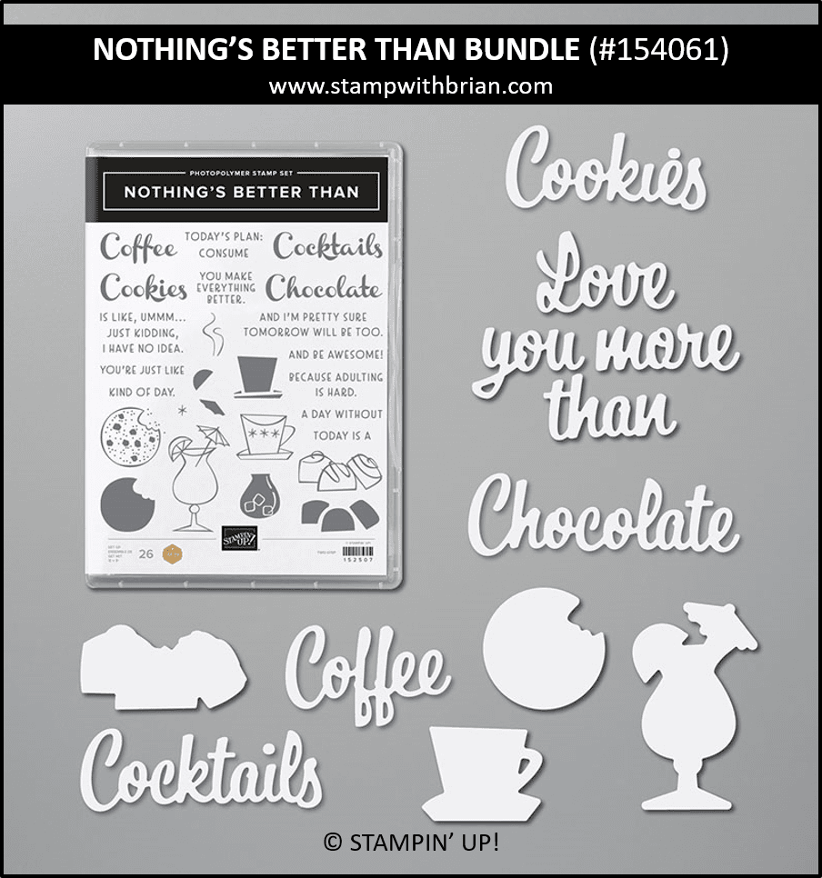 Nothing's Better Than Bundle, Stampin Up!, Brian King