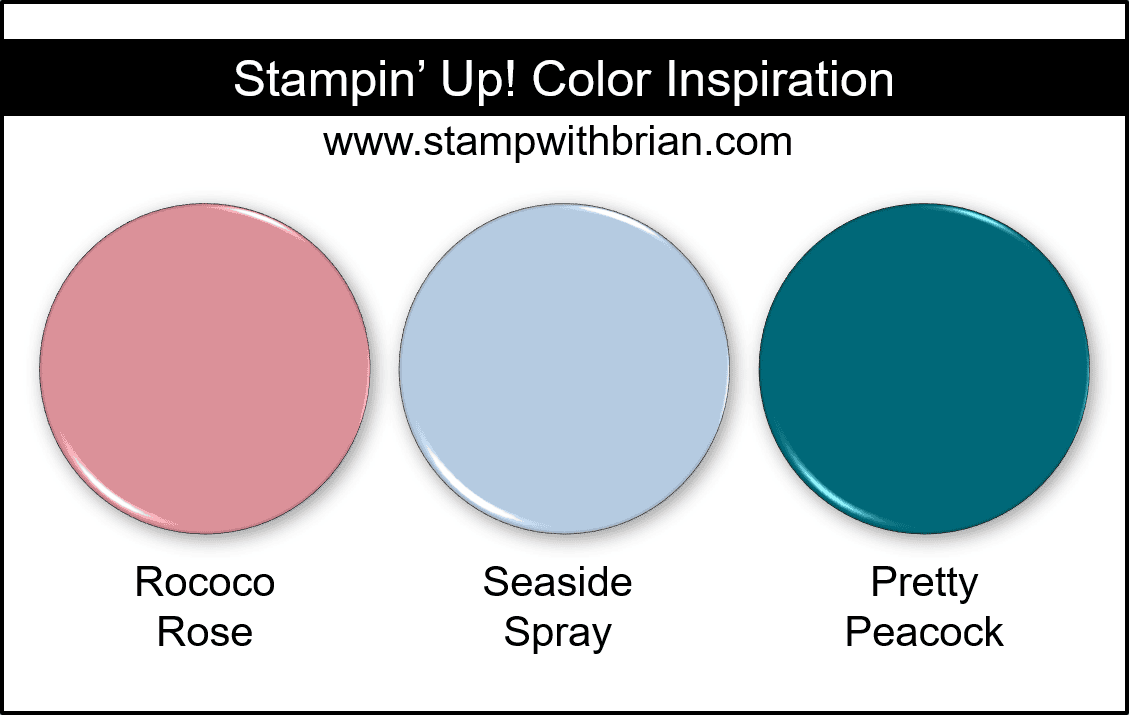 Stampin Up! Color Inspiration -Rococo Rose, Seaside Spray, Pretty Peacock Stampin Up! Color Inspiration -Rococo Rose, Seaside Spray, Pretty Peacock