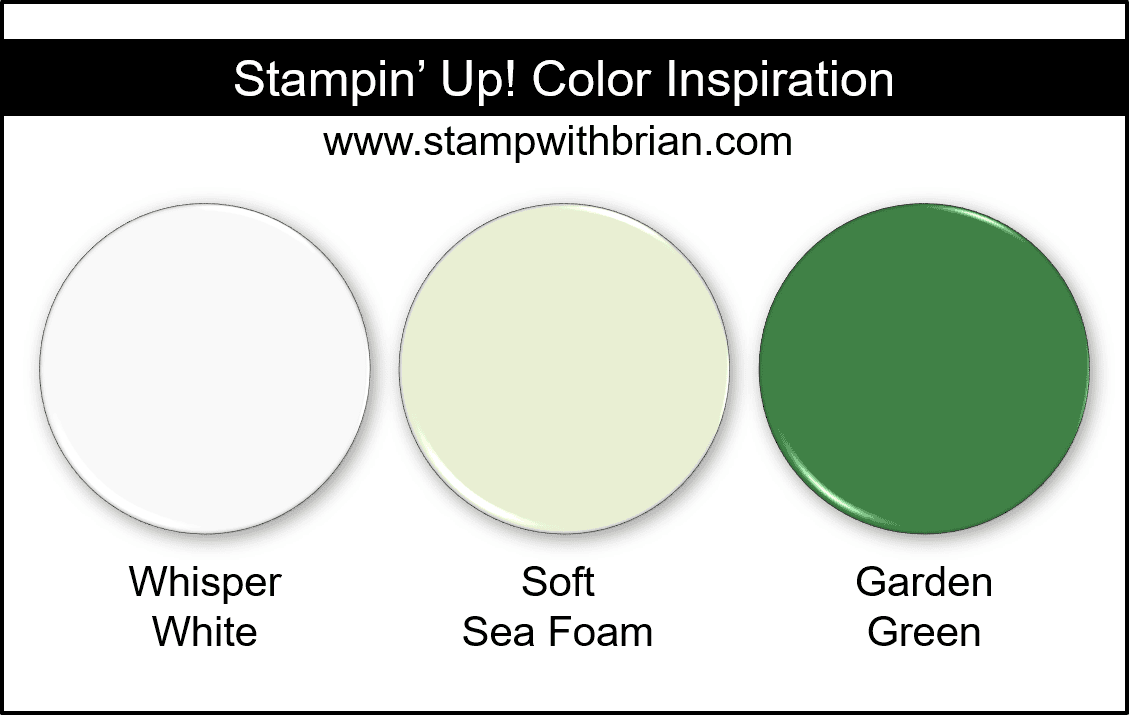 Stampin Up! Color Inspiration - Whisper White, Soft Sea Foam, Garden Green Stampin Up! Color Inspiration - Whisper White, Soft Sea Foam, Garden Green