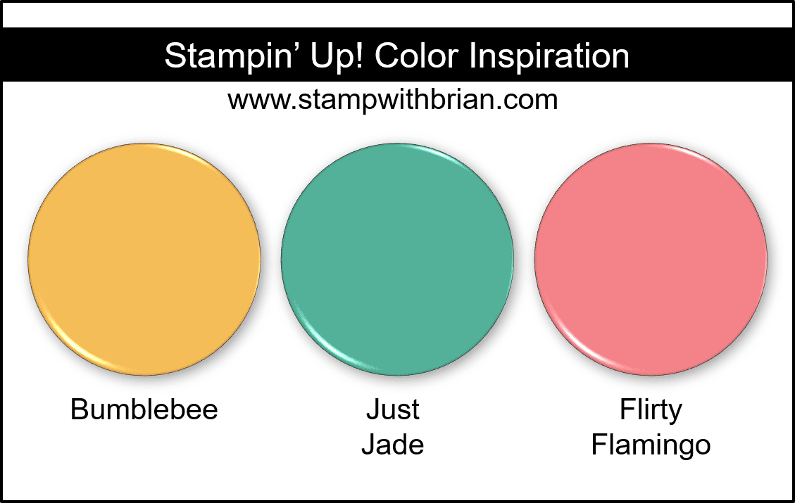 Stampin Up! Color Inspiration - Bumblebee, Just Jade, Flirty Flamingo Stampin Up! Color Inspiration - Bumblebee, Just Jade, Flirty Flamingo