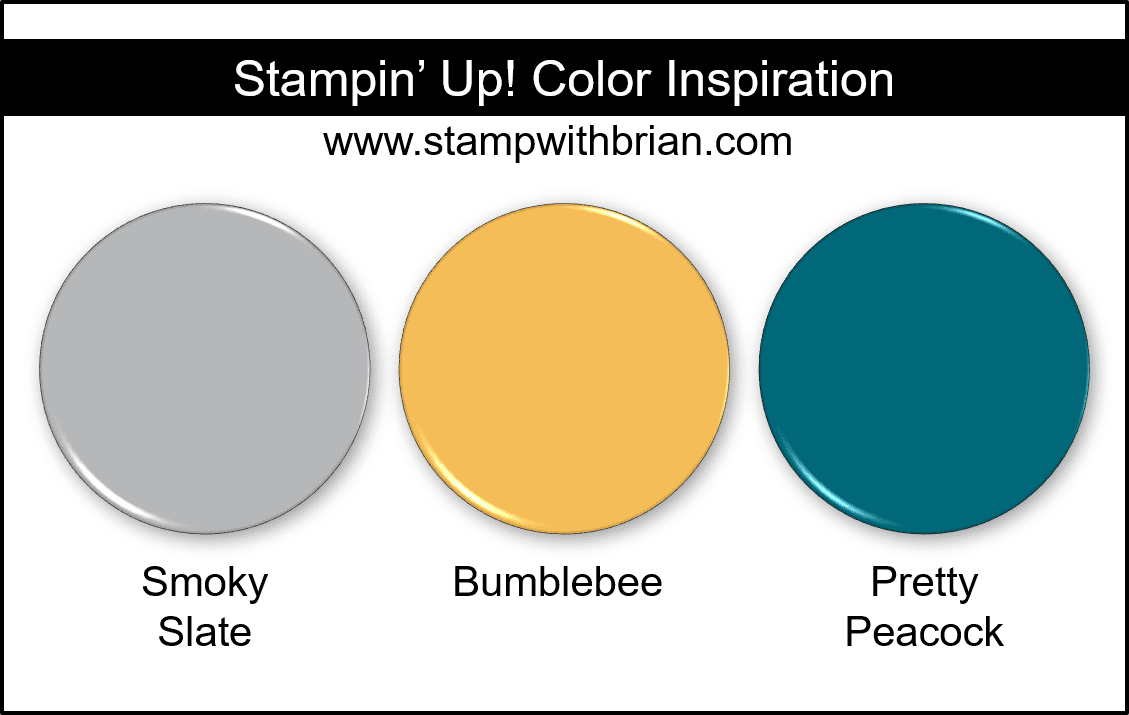 Stampin Up! Color Inspiration - Smoky Slate, Bumblebee, Pretty Peacock Stampin Up! Color Inspiration - Smoky Slate, Bumblebee, Pretty Peacock