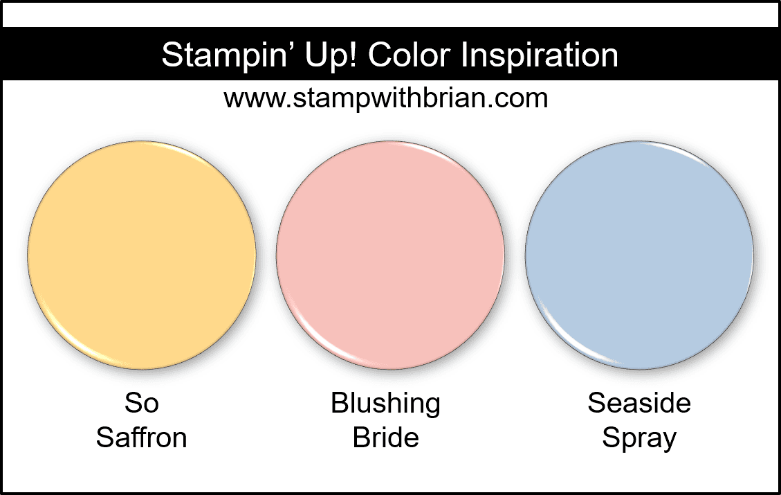 Stampin Up! Color Inspiration - So Saffron, Blushing Bride, Seaside Spray Stampin Up! Color Inspiration - So Saffron, Blushing Bride, Seaside Spray