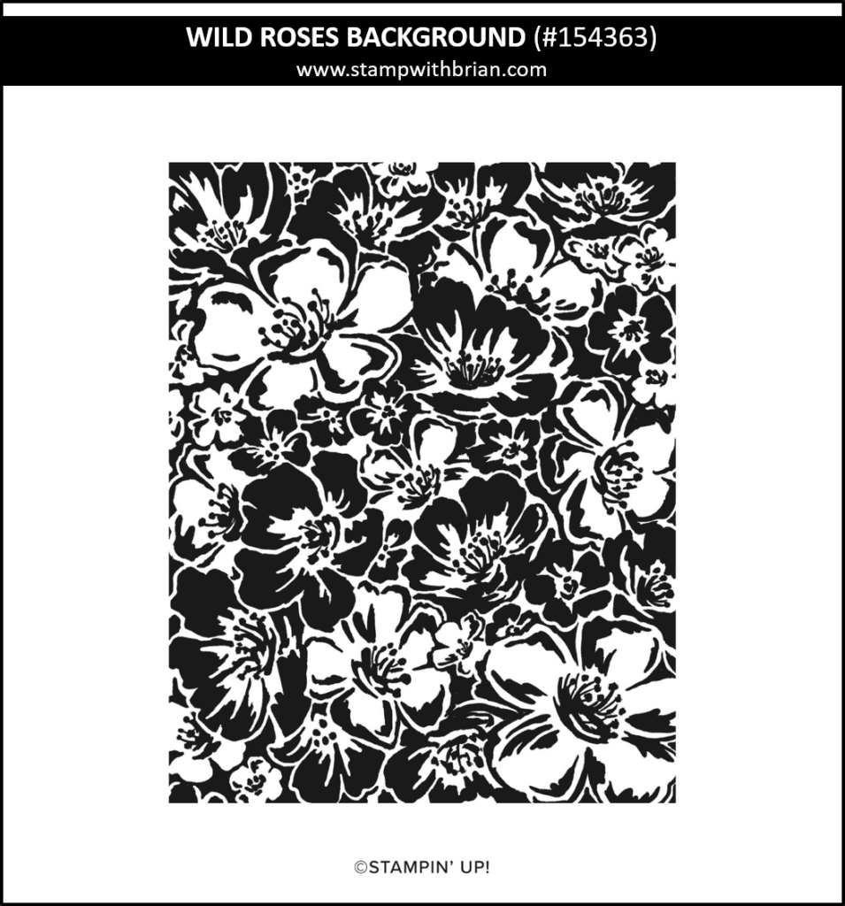 Wild Roses Background, Stampin Up!, 154363 Wild Roses Background, Stampin Up!, 154363