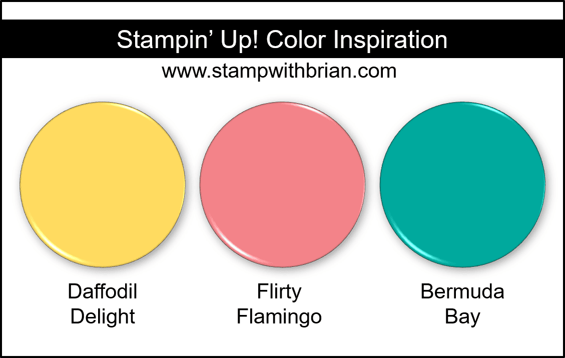 Stampin Up! Color Inspiration - Daffodil Delight, Flirty Flamingo, Bermuda Bay